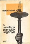 BARCS SÁNDOR - A modern olimpiák regénye [antikvár]