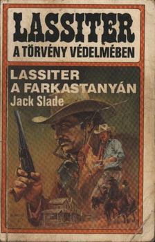 Slade, Jack - Lassiter a farkastanyán [antikvár]