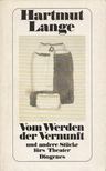 LANGE, HARTMUT - Vom Werden der Vernunft [antikvár]