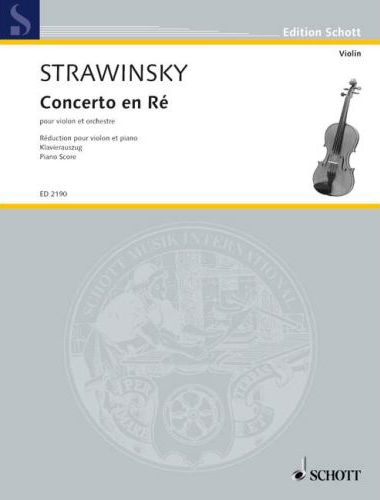 STRAWINSKY - CONCERTO EN RÉ POUR VIOLON ET ORCHESTRE (1931) POUR VIOLON ET PIANO