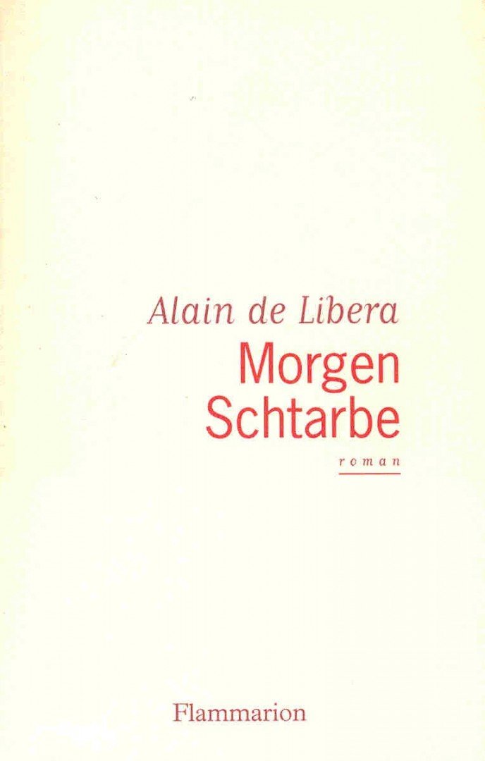 LIBERA, ALAIN de - Morgen Schtarbe [antikvár]