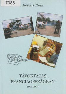 Kovács Ilma - Távoktatás Franciaországban 1993-1994 [antikvár]