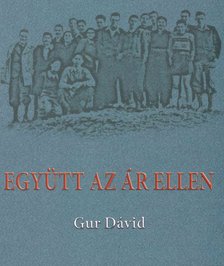 Gur Dávid - Együtt az ár ellen [antikvár]