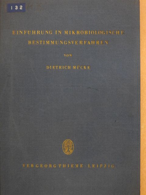 Dr. Dietrich Mücke - Einführung in Mikrobiologische Bestimmungsverfahren [antikvár]
