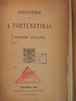 Csengery Antal - Történetírók és a történetírás [antikvár]