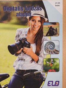 Nagy Sándor - Digitális fotózás alapjai 21-22. lecke [antikvár]