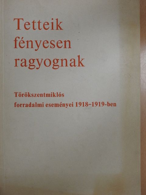 Kerek Béla - Tetteik fényesen ragyognak [antikvár]