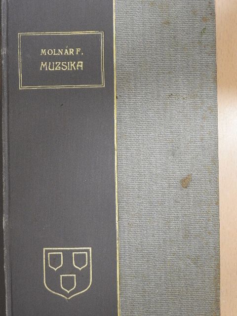 Molnár Ferencz - Muzsika [antikvár]