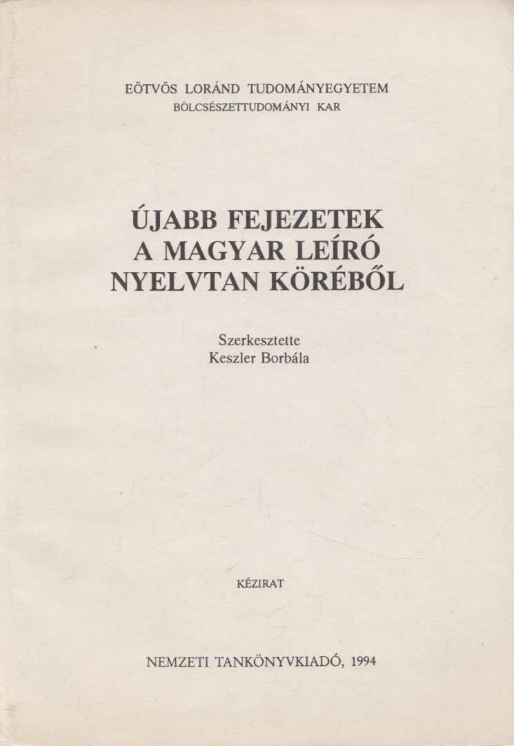 Keszler Borbála - Újabb fejezetek a magyar leíró nyelvtan köréből [antikvár]