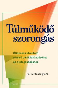 Dr. Lalitaa Suglani - Túlműködő szorongás [eKönyv: epub, mobi]