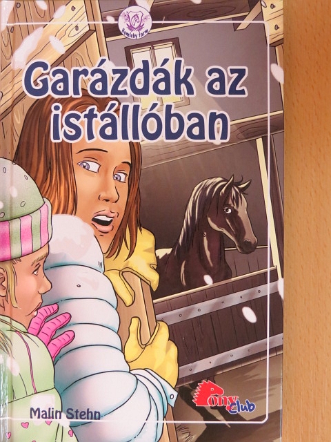 Malin Stehn - Garázdák az istállóban [antikvár]