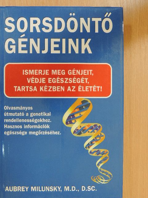 Aubrey Milunsky - Sorsdöntő génjeink [antikvár]