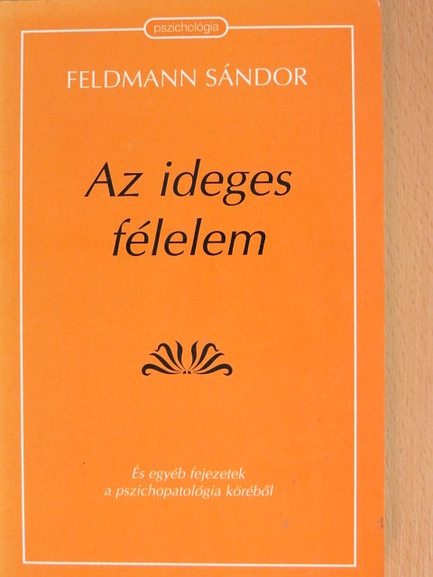Dr. Feldmann Sándor - Az ideges félelem [antikvár]