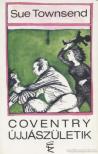 Sue Townsend - Coventry újjászületik [antikvár]