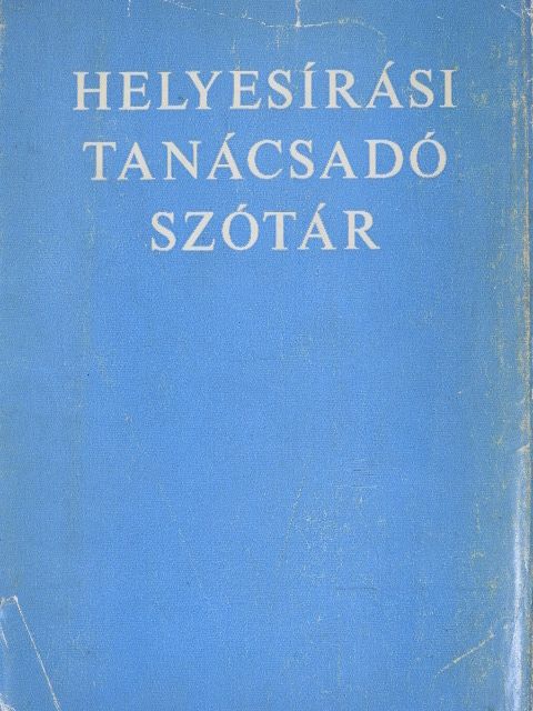 Helyesírási tanácsadó szótár [antikvár]