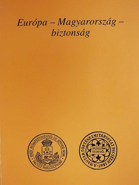 Dr. Gazdag Ferenc - Európa - Magyarország - biztonság [antikvár]