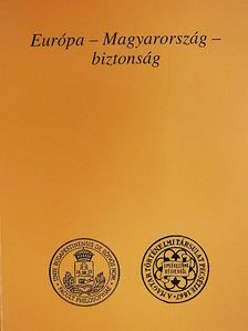 Dr. Gazdag Ferenc - Európa - Magyarország - biztonság [antikvár]