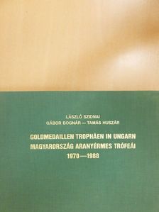 Bognár Gábor - Magyarország aranyérmes trófeái (többszörösen dedikált példány) [antikvár]