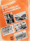 Negyvenöt éves a jugoszláv néphadsereg [antikvár]