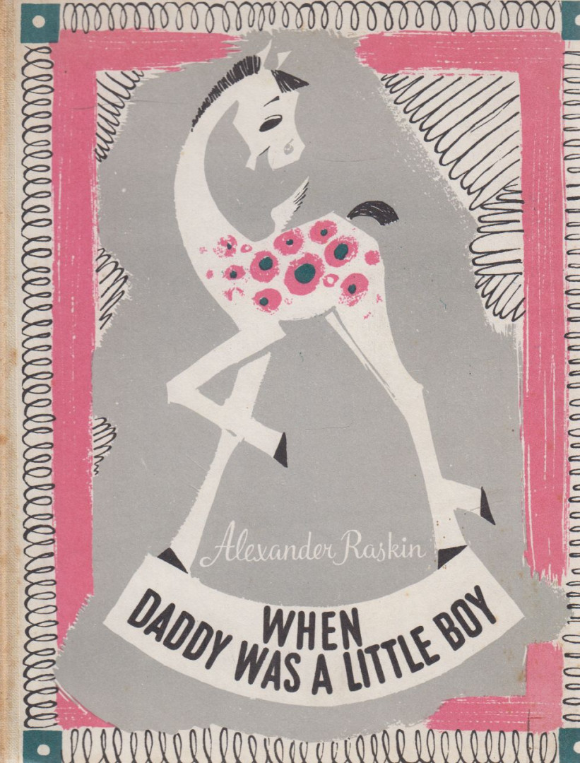 Alexander Raskin - When daddy was a little boy [antikvár]