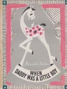 Alexander Raskin - When daddy was a little boy [antikvár]