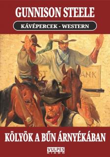Gunnison Steele - Kölyök a bűn árnyékában [eKönyv: epub, mobi]
