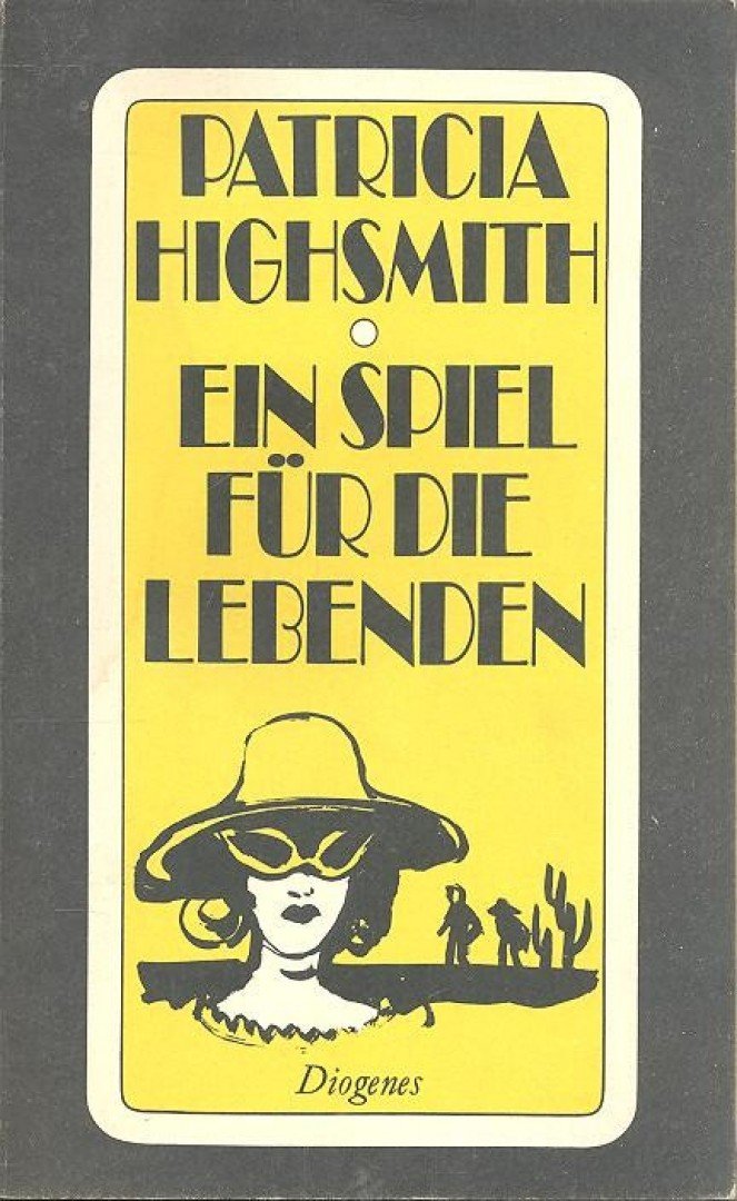 Patricia Highsmith - Ein Spiel für die Lebenden [antikvár]