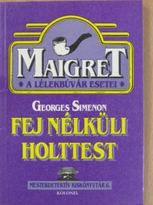 Georges Simenon - Fej nélküli holttest [antikvár]