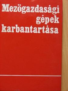 Balló Béla - Mezőgazdasági gépek karbantartása [antikvár]