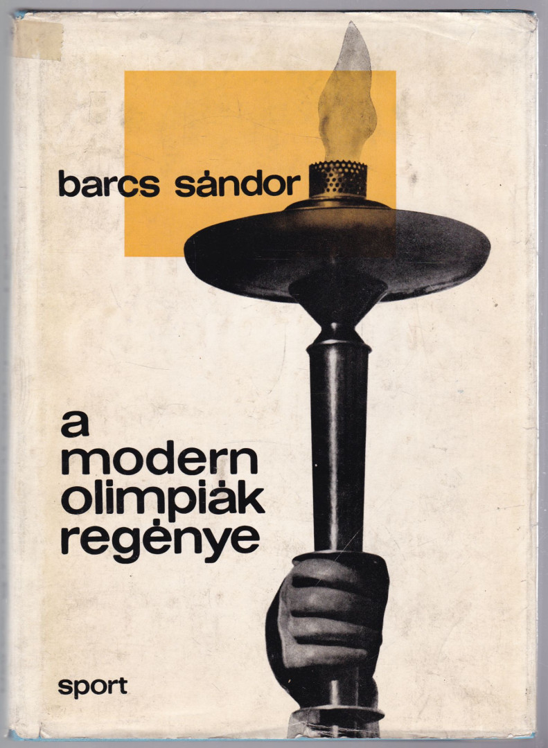 BARCS SÁNDOR - A modern olimpiák regénye (dedikált) [antikvár]