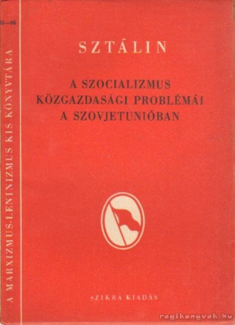 SZTÁLIN - A szocializmus közgazdasági problémái a Szovjetunióban [antikvár]