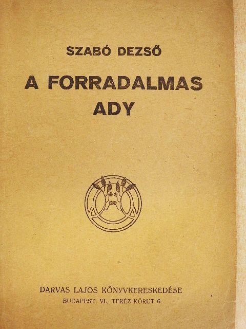 Szabó Dezső - A forradalmas Ady [antikvár]