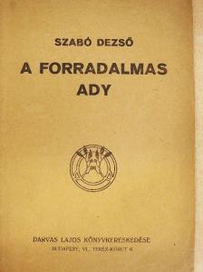 Szabó Dezső - A forradalmas Ady [antikvár]