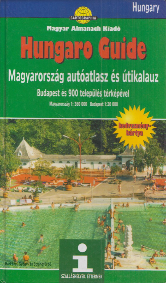 Hungaro Guide - Magyarország autóatlasz és útikalauz Budapest és 900 település térképével [antikvár]