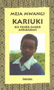 MWANGI, MEJA - Kariuki [antikvár]