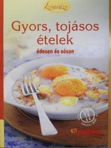 Gyors, tojásos ételek édesen és sósan [antikvár]