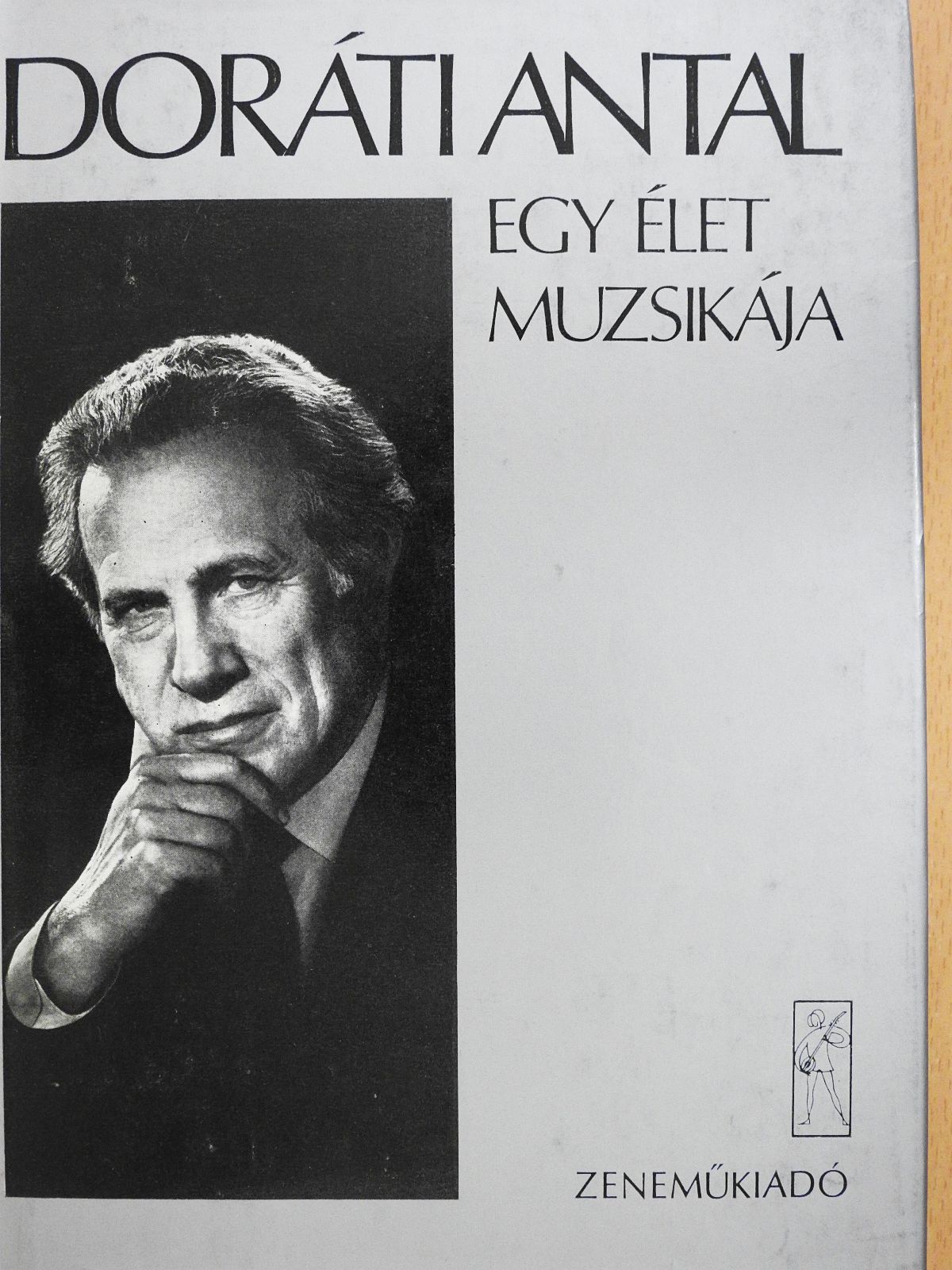 Doráti Antal - Egy élet muzsikája (aláírt példány) [antikvár]
