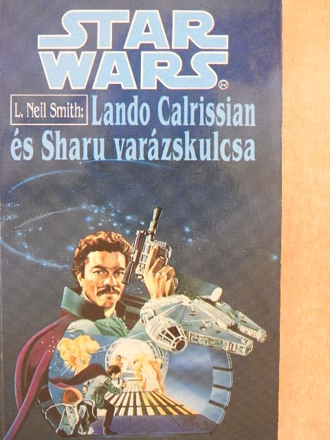 L. Neil Smith - Lando Calrissian és Sharu varázskulcsa [antikvár]