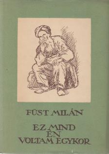 FÜST MILÁN - Ez mind én voltam egykor [antikvár]