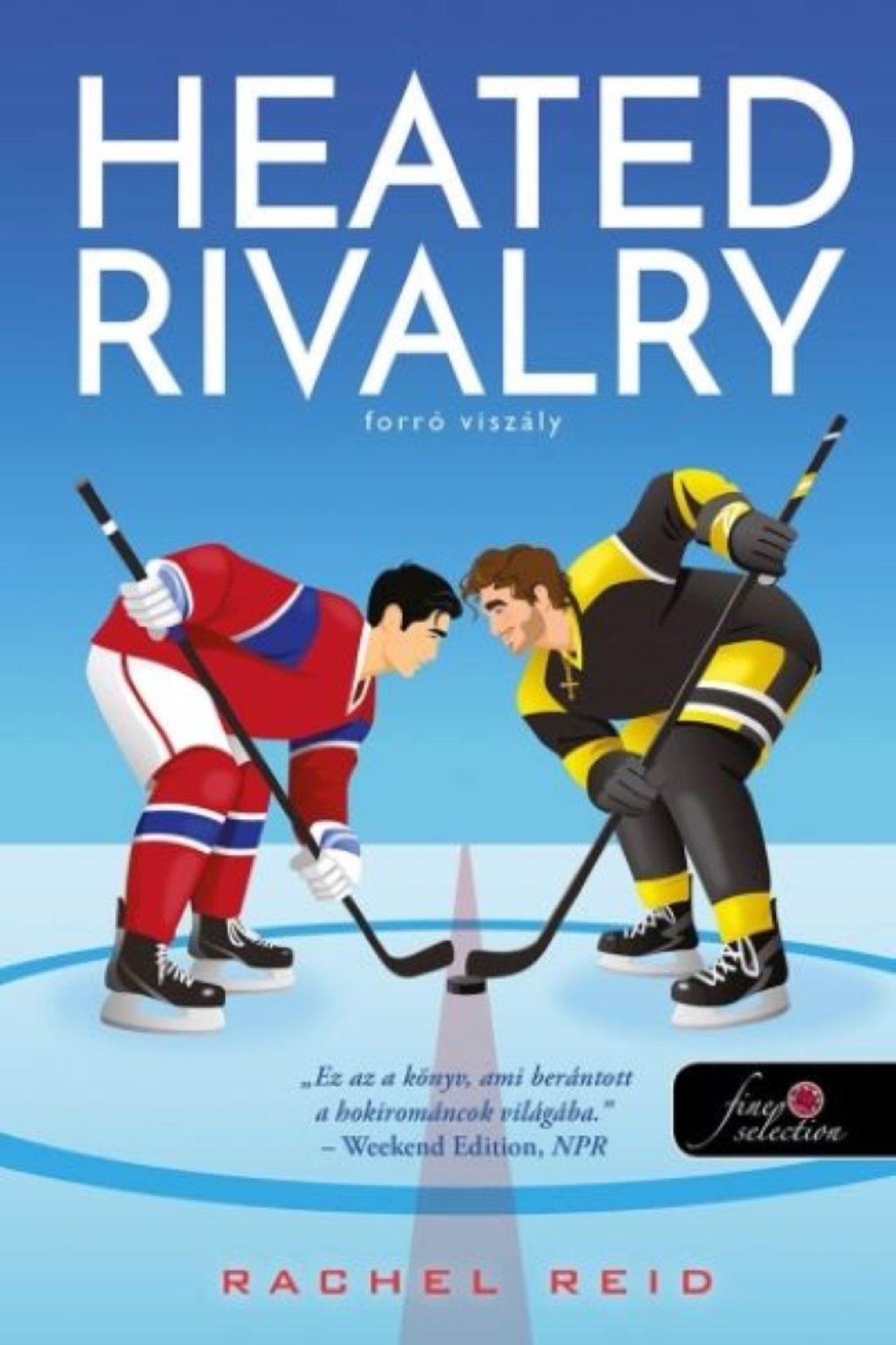 Rachel Reid - Heated Rivalry - Forró viszály