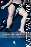 Kate Van Dyke - Valóra vált rémálom (Tűzmadár II.) [eKönyv: epub, mobi]