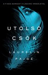 Laurelin Paige - Utolsó csók [eKönyv: epub, mobi]