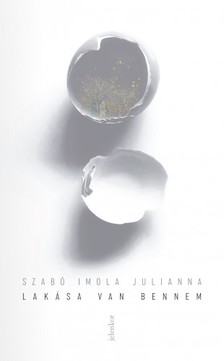 Szabó Imola Julianna - Lakása van bennem [eKönyv: epub, mobi]