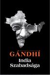 Móhandász Karamcsand Gandhi - India szabadsága - Hind Swaraj