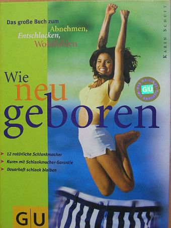 Karin Schutt - Wie neu geboren [antikvár]