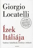 LOCATELLI, GIORGIO - Ízek Itáliája - Tankönyv haladóknak, kézikönyv séfeknek
