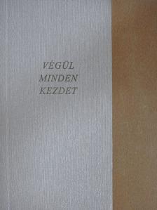 Kosinsky Ágnes - Végül minden kezdet [antikvár]