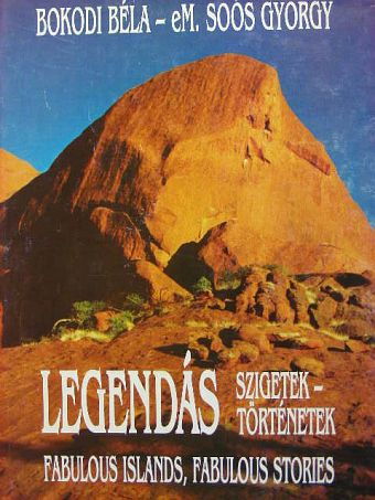 Bokodi Béla - Legendás szigetek, legendás történetek [antikvár]