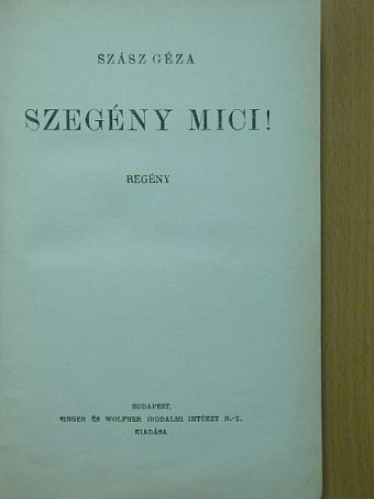 Szász Géza - Szegény Mici! [antikvár]