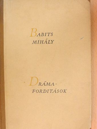 Babits Mihály - Drámafordítások [antikvár]